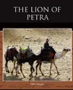 The Lion of Petra - Talbot Mundy