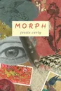 Morph - Jessie Carty