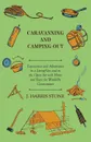 Caravanning and Camping-Out - Experiences and Adventures in a Living-Van and in the Open Air With Hints and Facts for Would-Be Caravanners. - J. Harris Stone