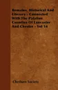 Remains, Historical And Literary - Connected With The Palatine Counties Of Lancaster And Chester - Vol 14 - Chetham Society