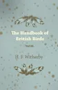 The Handbook of British Birds - Vol III. - H. F. Witherby