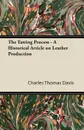 The Tawing Process - A Historical Article on Leather Production - Charles Thomas Davis