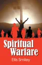 Spiritual Warfare - Ellis Smiley