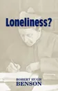 Loneliness? - Robert Hugh Benson
