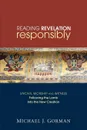 Reading Revelation Responsibly. Uncivil Worship and Witness: Following the Lamb Into the New Creation - Michael J. Gorman