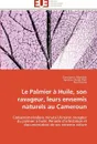 Le palmier a huile, son ravageur, leurs ennemis naturels au cameroun - Collectif