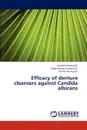 Efficacy of Denture Cleansers Against Candida Albicans - Kumar M. Nanditha, K. N. Raghavendra Swamy, Gujjari Anil Kumar