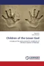 Children of the Lesser God - Ali Hamid, Rizwan Sohail