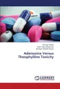 Adenosine Versus Theophylline Toxicity - Thabet Romany, Diab Alshammari Reem, Mufadhi Alanazi Bashayer