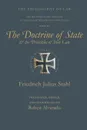 The Doctrine of State and the Principles of State Law - Friedrich Julius Stahl, Ruben Alvarado