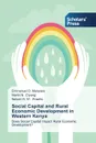 Social Capital and Rural Economic Development in Western Kenya - Manyasa Emmanuel O., Etyang' Martin N., Wawire Nelson H. W.