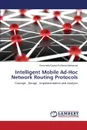 Intelligent Mobile Ad-Hoc Network Routing Protocols - Sayed Ali Ahmed  Mohamed Elmustafa