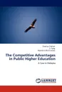 The Competitive Advantages in Public Higher Education - Shankar Chelliah, Li Tong, Rajendran Muthuveloo