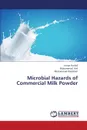 Microbial Hazards of Commercial Milk Powder - Rashid Imran, Asif Muhammad, Khaskheli Muhammad