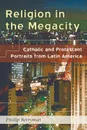 Religion in the Megacity - Phillip Berryman