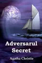 Adversarul Secret. The Secret Adversary, Romanian edition - Agatha Christie
