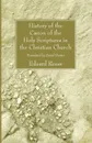 History of the Canon of the Holy Scriptures in the Christian Church - Eduard Reuss, David Hunter