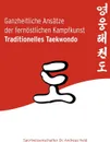 Ganzheitliche Ansatze der fernostlichen Kampfkunst Traditionelles Taekwondo - Andreas Held
