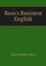 Ross's Business English - John Walter Ross