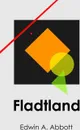 Fladtland. Flatland, Danish edition - Edwin A Abbott