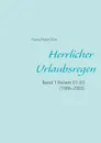 Herrlicher Urlaubsregen Band 1 - Hans-Peter Dürr