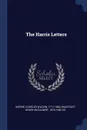 The Harris Letters - Charles Wilson Harris, Henry McGilbert Wagstaff