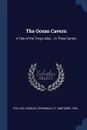 The Ocean Cavern. A Tale of the Tonga Isles. ; in Three Cantos - Charles Phillips, FC Mortimer. fmo Spearman