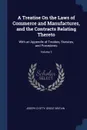 A Treatise On the Laws of Commerce and Manufactures, and the Contracts Relating Thereto. With an Appendix of Treaties, Statutes, and Precedents; Volume 3 - Joseph Chitty, Great Britain