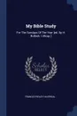 My Bible Study. For The Sundays Of The Year .ed. By H. Bullock. Lithogr.. - Frances Ridley Havergal