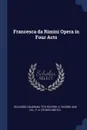 Francesca da Rimini Opera in Four Acts - Riccardo Zandonai, Tito Ricordi