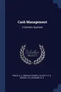 Cash Management. A Systems Approach - G A. Pogue, R B. Faucett, R N Bussard