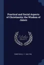 Practical and Social Aspects of Christianity; the Wisdom of James - A T. Robertson