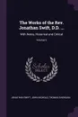The Works of the Rev. Jonathan Swift, D.D. ... With Notes, Historical and Critical; Volume 9 - Jonathan Swift, John Nichols, Thomas Sheridan
