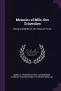 Memoirs of Mlle. Des Echerolles. Being Sidelights On the Reign of Terror - Marie Clothilde Balfour, Alexandrine Etiennette M DesÉcherolles