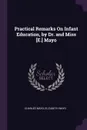 Practical Remarks On Infant Education, by Dr. and Miss .E.. Mayo - Charles Mayo, Elizabeth Mayo