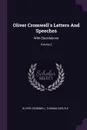 Oliver Cromwell's Letters And Speeches. With Elucidations; Volume 2 - Oliver Cromwell, Thomas Carlyle