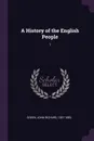 A History of the English People. 1 - John Richard Green