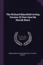 The Richard Mansfield Acting Version Of Peer Gynt By Henrik Ibsen - Henrik Ibsen, Richard Mansfield, Charles Archer