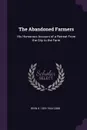 The Abandoned Farmers. His Humorous Account of a Retreat From the City to the Farm - Irvin S. 1876-1944 Cobb