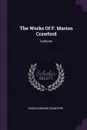 The Works Of F. Marion Crawford. Corleone - Francis Marion Crawford