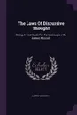 The Laws Of Discursive Thought. Being A Text-book For Formal Logic / By James Mccosh - James McCosh