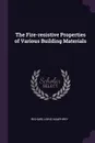 The Fire-resistive Properties of Various Building Materials - Richard Lewis Humphrey