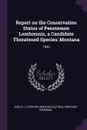 Report on the Conservation Status of Penstemon Lemhiensis, a Candidate Threatened Species. Montana: 1990 - J Stephen Shelly, Montana Natural Heritage Program