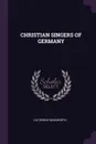 CHRISTIAN SINGERS OF GERMANY - CATHERINE WINKWORTH