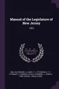 Manual of the Legislature of New Jersey. 1903 - Edward J Mullin, F L Lundy, T F. Fitzgerald