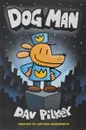 Dog Man: From the Creator of Captain Underpants - Пилки Дэв