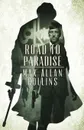 Road to Paradise - Max Allan Collins