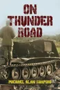 ON THUNDER ROAD - Michael Alan Shapiro