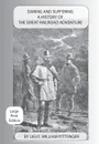 Daring and Suffering. A History of the Great Railroad Adventure - Large Print Edition - William Pittenger