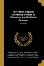 The Johns Hopkins University Studies In Historical And Political Science; Volume 38 - Herbert Baxter Adams
